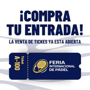 Entrada Feria Internacional de Pádel